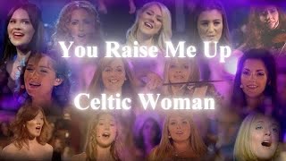 Celtic Woman  You Raise Me Up Special Version [upl. by Larsen]