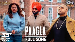 Paagla Full Song  Qismat 2  B PRAAK  Ammy Virk  Sargun Mehta  Jaani  Asees Kaur [upl. by Vannie]