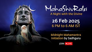 MahaShivRatri 2025 – Livestream with Sadhguru  26 Feb 6 PM  27 Feb 6 AM IST [upl. by Voe]