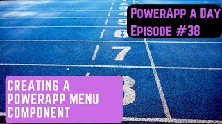 Creating a Power Apps Menu Components Episode 38 [upl. by Mendive53]