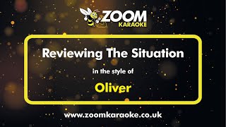 Oliver  Reviewing The Situation  Karaoke Version from Zoom Karaoke [upl. by Tlevesoor]