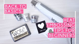 WOW Heat embossing tips for beginners [upl. by Aiym381]