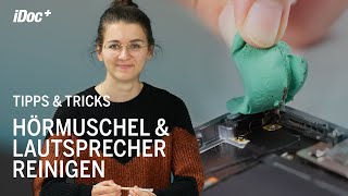 Hörmuschel amp Lautsprecher reinigen – iDoc Tipps amp Tricks [upl. by Atrim]