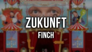 FiNCH  Zukunft Lyrics [upl. by Asa987]