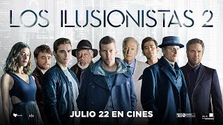 Los Ilusionistas 2  Estreno 22 de julio [upl. by Nyleahs844]