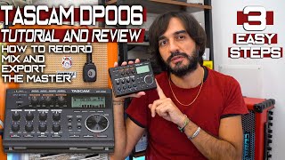 TASCAM DP006  MultiTrack Recorder  TUTORIAL  How to RECORD MIX and EXPORT THE MASTER [upl. by Gebhardt188]