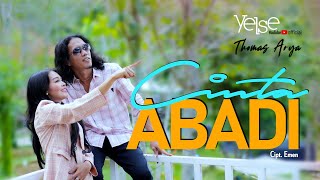 Yelse feat Thomas Arya  Cinta Abadi Official Music Video [upl. by Silenay]