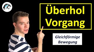 Gleichförmige Bewegung – Überholvorgang  Übungsaufgabe [upl. by Glass]