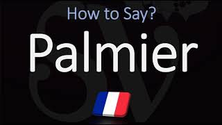 How to Pronounce Palmier Cookie CORRECTLY [upl. by Monagan724]