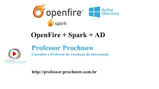 Instalando o Openfire e Spark  integração com AD  Professor Prochnow [upl. by Magdala439]