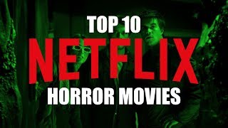 Top 10 Best Horror Movies on Netflix to Watch Now [upl. by Solohcin]