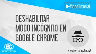 Deshabilitar Modo Incógnito En Google Chrome  2021 ▶ BiosComputer [upl. by Annah714]