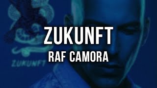 RAF Camora  ZUKUNFT Lyrics [upl. by Enyawed]