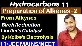 Hydrocarbons 11  Preparation of Alkenes 2  From Alkyne Birch Reduction and LindLars Catalyst [upl. by Naujtna]