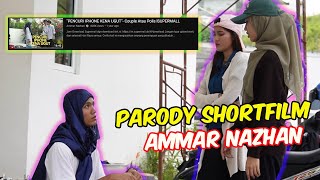 PARODY SHORT FILM AMMAR NAZHAN   LAKONAN MANTAP [upl. by Connel331]