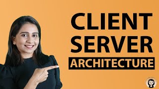 Client Server Architecture  System Design Tutorials  Part 3  2020 [upl. by Abramson]