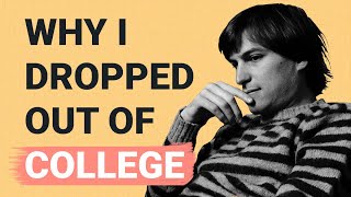 Why I Dropped Out of College  Steve Jobs [upl. by Hctud685]