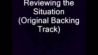 Reviewing the Situation Original Backing Track [upl. by Audy]