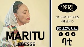 Maritu Legesse  Bati  ማሪቱ ለገሠ  ባቲ  Ethiopian Music [upl. by Kiah]