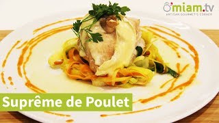 Suprême de Poulet Fermier  RECETTE GOURMANDE [upl. by Eelsnia]