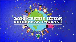 2013 Credit Union Christmas Pageant [upl. by Bremble]