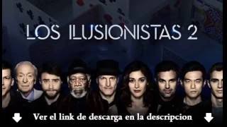 Descargar Los Ilusionistas 2 Español Latino  DVDRip  720p  MEGA  Mediafire [upl. by Aerehs]