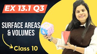 Ex 131 Q3  Surface Areas amp Volumes  Chapter 13  Class 10 Maths  NCERT [upl. by Imena]