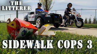 Sidewalk Cops Episode 3  The Litterer Remastered [upl. by Atilek907]