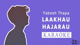 Laakhau Hajarau  Nepali Karaoke  Creative Brothers [upl. by Persas]