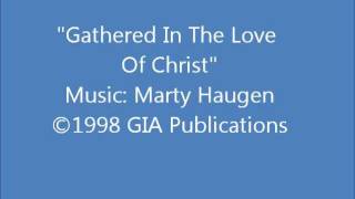 Gathered In The Love Of Christ  Haugen Celebration Series [upl. by Truitt883]