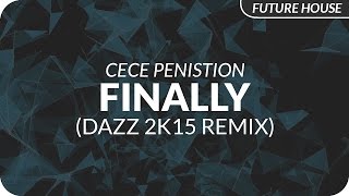 CeCe Peniston  Finally DAZZ 2k15 Remix [upl. by Nilac148]