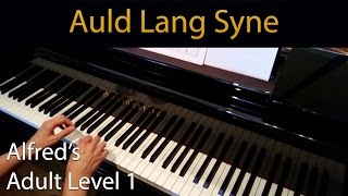 Auld Lang Syne Elementary Piano Solo Alfreds Adult Level 1 [upl. by Herschel178]