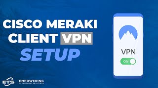 Cisco Meraki Client VPN Setup [upl. by Lewie]