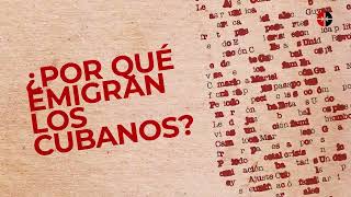 ¿Por qué emigran los cubanos Capítulo I [upl. by Nitsug]