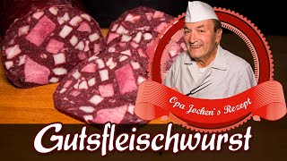 Gutsfleischwurst selber machen  Wurst selber herstellen  Opa Jochen´s Rezept [upl. by Soble]