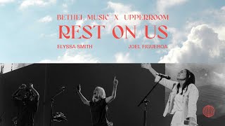 Rest On Us  Elyssa Smith  Bethel Music x UPPERROOM [upl. by Maryanne]