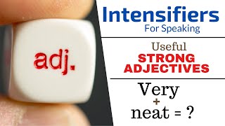 Learn Strong Adjectives  Intensifiers in English  IELTS Vocabulary For Speaking [upl. by Aenyl297]