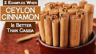 Two Examples When Ceylon Cinnamon is Better Than Cassia [upl. by Enirbas]