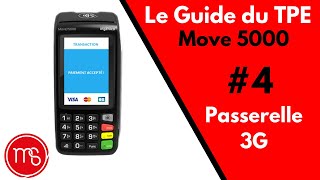 Guide TPE Ingenico Move 5000  04 Passerelle Monétique 3G4G [upl. by Dilks]