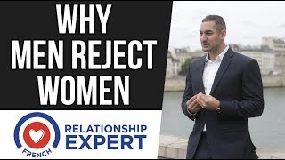 Why Men Reject Women 3 MAIN Reasons Why Men Reject You [upl. by Lau]