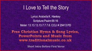 I Love To Tell The Story  Hymn Lyrics amp Music [upl. by Siva927]