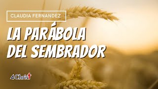 La Parábola del Sembrador  Claudia Fernández [upl. by Massey]