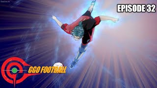 GGO Football  The Final Roaring Flame Strike  Season 1 Episode 32  English [upl. by Eseneg]