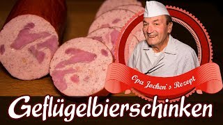 Geflügelbierschinken selber machen  Wurst selber herstellen  Opa Jochen´s Rezept [upl. by Yorick]