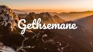 GETHSEMANE  INSTRUMENTAL [upl. by Car]