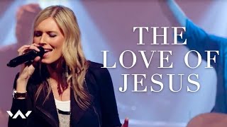 The Love of Jesus  Live  Elevation Worship [upl. by Cruz]