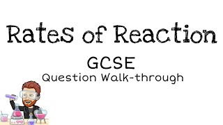 Rates of reaction  GCSE  Question Walkthrough [upl. by Farhi]