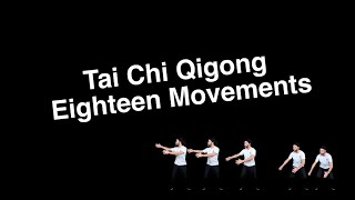 Tai Chi Qigong Eighteen Movements Shibashi [upl. by Ardith232]