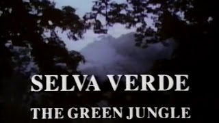 Selva Verde The Green Jungle 1985 [upl. by Ezequiel]