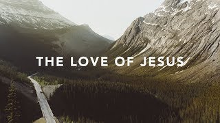 Nathan Taylor  The Love of Jesus Lyrics [upl. by Uwkuhceki]